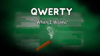 QWERTY - "When I Wanna"