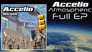 Accelio - Metropolis [Full EP - Atmospheric DnB]