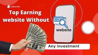 Top Earning website Without Any Investment