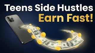 Teens Side Hustles 2026 — Make Money Fast & Easy!