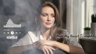 Hold My Heart Tonight #music #rnb #beats