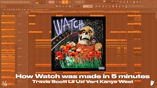 How Watch was made in 5 Minutes - Travis Scott (ft. Lil Uzi Vert & Kanye West) [FL Studio Remake]