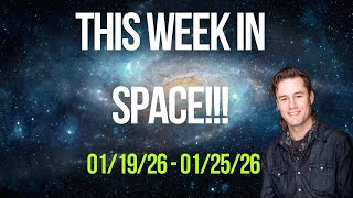 This Week in Space!!! 01/19/26 - 01/25/26