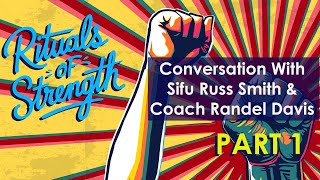 A Conversation With Sifu Russ Smith and Coach Randel Davis Part 1