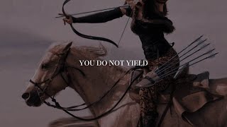 You do not yield - throne of glass playlist