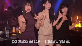 DJ Makinetor  - I Don’t Want 2026 (Eurodance)
