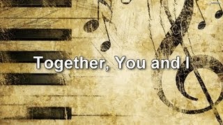 Behind the Songs - Together You and I