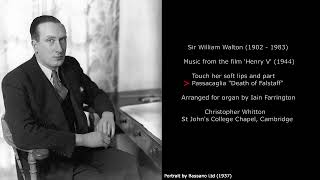 William Walton.  Music from Henry V arranged for Organ.  Christopher Whitton.  St John's College.
