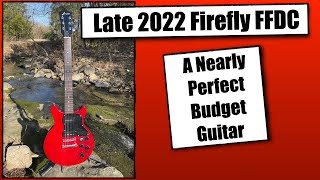 Late 2022 Firefly FFDC - A Nearly Perfect Budget Guitar