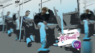 ရဲလေး + Yung Hugo - B.Barbie Remix (Ep - 05) (Official MV)
