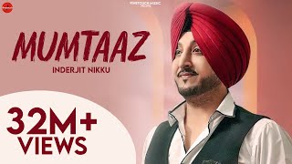 Mumtaaz (Official Video) : Inderjit Nikku | Gurmeet Singh | Punjabi Song 2017 | @FinetouchMusic