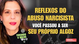 ECHOES OF NARCISSISTIC ABUSE: YOU HAVE BECOME YOUR OWN TORMENTOR Bursting the Bubble #Ep17