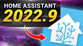 Everything New In Home Assistant 2022.9