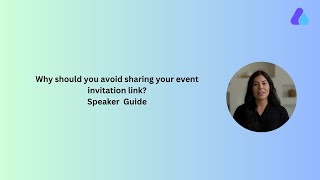 Why the event speaker should't share the invitation link with other participants? | 2025 #speaker