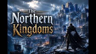 🎶The Northern Kingdoms🎶