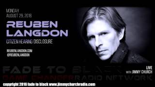 Ep. 514 FADE to BLACK Jimmy Church w/ Reuben Langdon : Citizen Disclosure : LIVE