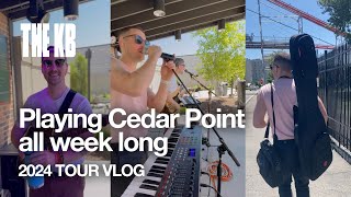 THE KB - Gigging at Cedar Point | 2024 Tour Vlog