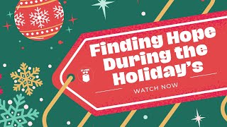 93. Finding Hope During the Holiday's