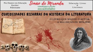 O livro que matou o autor: a maldição de Molière