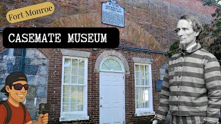 CASEMATE MUSEUM - Jefferson Davis' prison cell