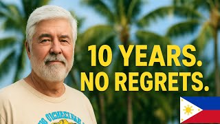 Retired in the Philippines at 72 | His Honest Truth After 10 Years