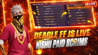DEAGLE FF is LIVE !! GRIND SCRIMS COMPETITIVE LOBBY || NISHU PAID SCRIMS ||
