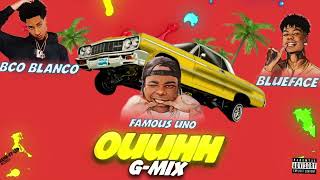 Famous Uno x Blueface x BCO Blanco - Ouuhh G-Mix [Official Visualizer]