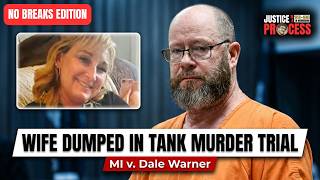 NO BREAKS EDITION: Wife Dumped in Tank Murder Trial— MI v. Dale Warner — Day Seven
