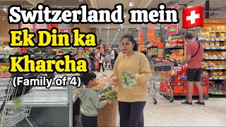 One day expenses of a family of 4 in Switzerland🇨🇭| Full Day Expenses💸