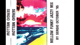 DJ Sergio - Mellow Funky Jazzy Mix (Cassette, 1995)
