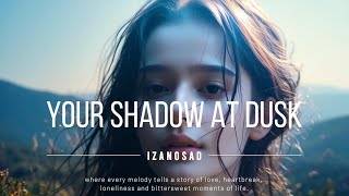 Izanosad - Your Shadow At Dusk (Official Lyrics Video)