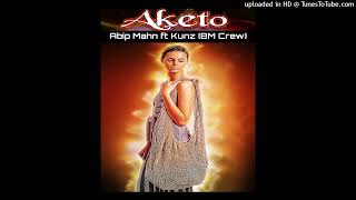 Abip Mahn Ft. Kunz (BM Crew)_ Aketo (2022) png music