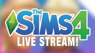 The Sims 4 Live Stream with The Sim Supply!!!