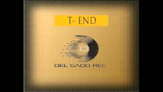 T-End [Original Mix] Silvano Del Gado