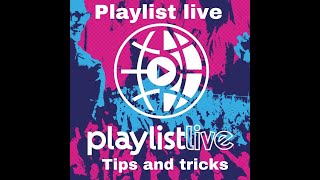 Playlist live// tips and tricks