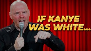 (Stand Up Comedy) Bill Burr: "Thank God Kanye West Isn't White!" (Hilarious Rant)