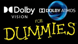 🧐 Dolby Vision Dolby Atmos for Dummies!!!