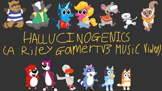 Hallucinogenics (A Riley GamerTV3 Music Video).