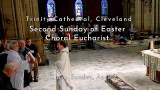Second Sunday of Easter Choral Eucharist