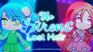 🎤「 The Sirens' Lost Heir 」 Gacha Club Musical Voice Acted Mini Movie [Discontinued]