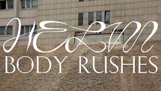 Helm — Body Rushes