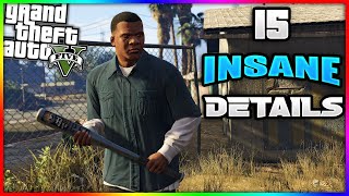 15 Mind Blowing INSANE Details In GTA V