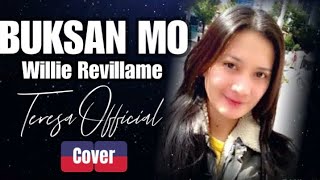 BUKSAN MO  | Willie Revillame • Cover Song by Teresa 