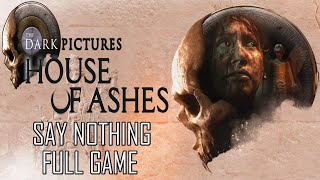 House of Ashes * Say Nothing Playthrough * Full Game