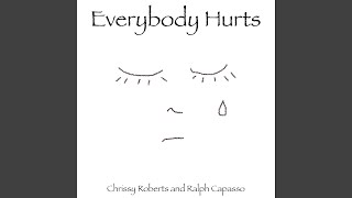 Everybody Hurts