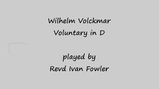 Wilhelm Volckmar - Voluntary in D