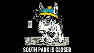 SOUTH PARK IS CLOSED (FEEDING THE VIRUS)