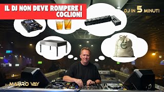 dj in 5 minuti #83 Il dj non deve rompere i coglioni