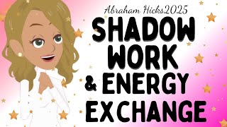 Abraham Hicks 2025 new -  Shadow Work & Energy Exchange🎉Law of attraction