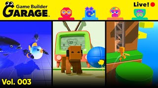Game Builder Garage - Playing Custom Creations! Vol. 003 | Live!